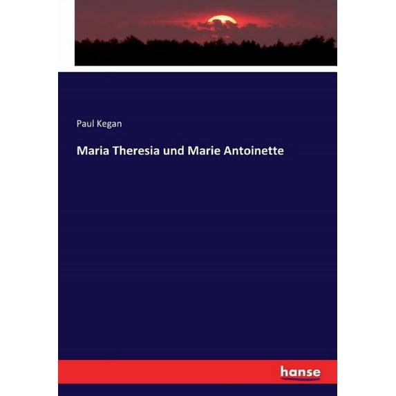 Maria Theresia und Marie Antoinette (Paperback)