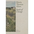 thumbnail image 1 of Maria Thereza Alves : Seeds of Change (Paperback), 1 of 1