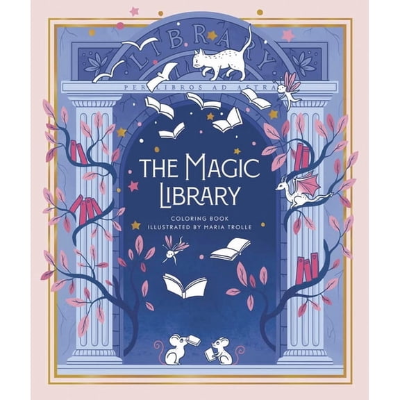 Maria Trolle The Magic Library: Hardcover Adult Coloring Book Featuring Thick, High-Quality Paper, (Hardcover)