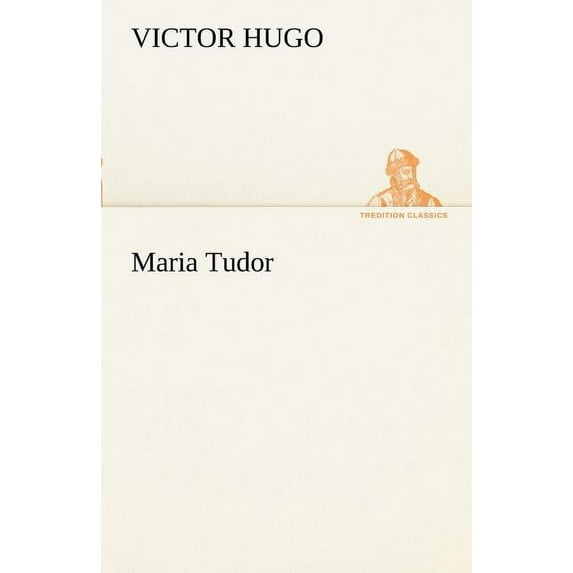 Maria Tudor, (Paperback)