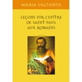 thumbnail image 1 of Maria Valtorta Leçons sur l'Épître de saint Paul aux Romains: 2e édition (Paperback), 1 of 1