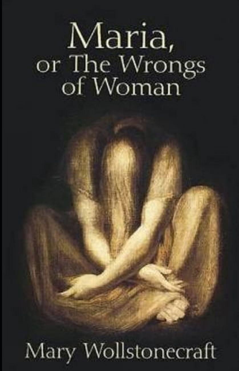 Maria : or, The Wrongs of Woman Illustrated (Paperback)
