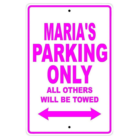 Maria's Parking Only All Others Will Be Towed Name Gift Novelty Metal Aluminum 8"x12" Sign