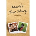 thumbnail image 1 of Maria's True Story (Paperback), 1 of 1