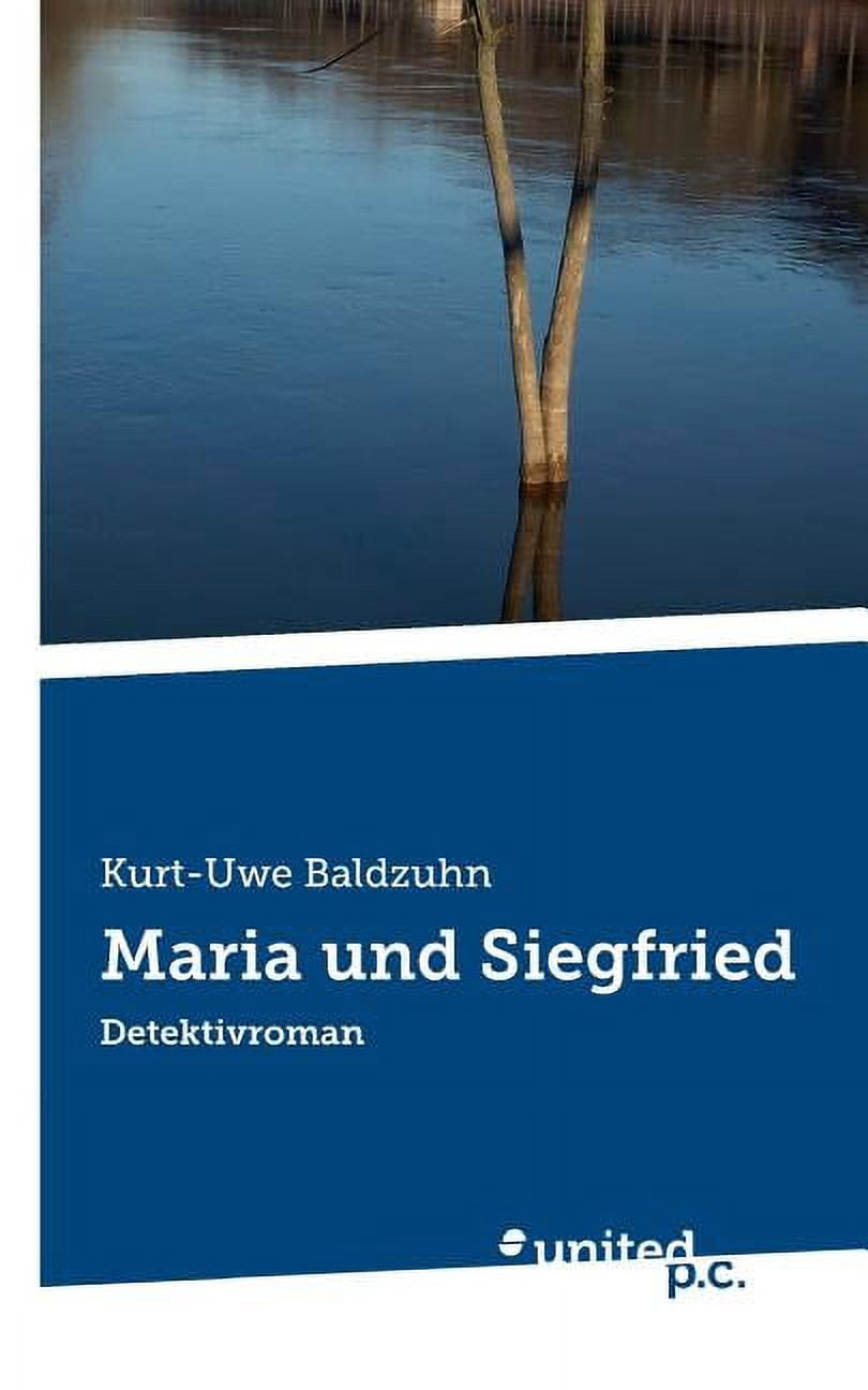 Maria und Siegfried : Detektivroman (Paperback)