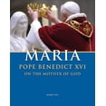 thumbnail image 1 of Pre-Owned Maria: Pope Benedict XVI on the Mother of God (Hardcover) 1586173073 9781586173074, 1 of 1