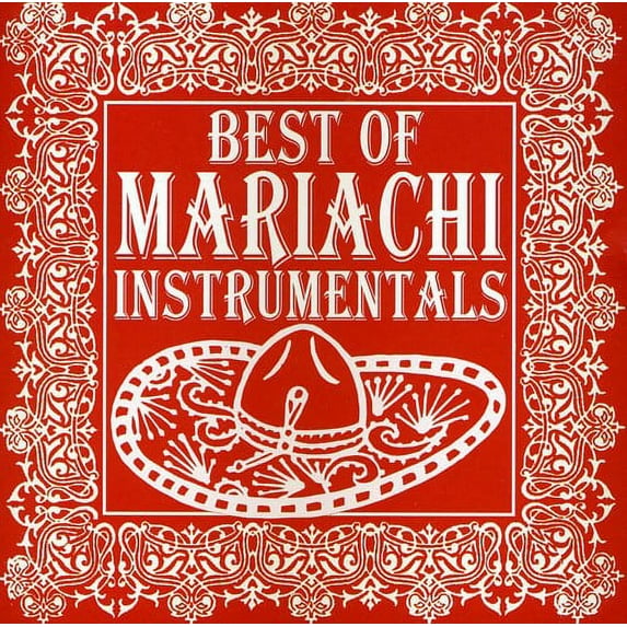 Mariachi Real de San Diego - Best of Mariachi Instrumentals - Music & Performance - CD