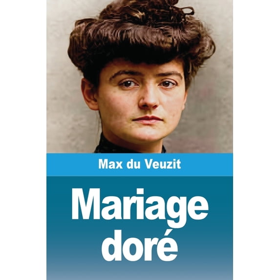Mariage doré, (Paperback)