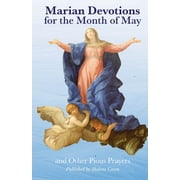 Marian Devotions for the Month of May and Other Pious Prayers, Paperback