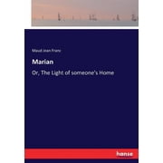 Marian Or, The Light of someones Home, Paperback