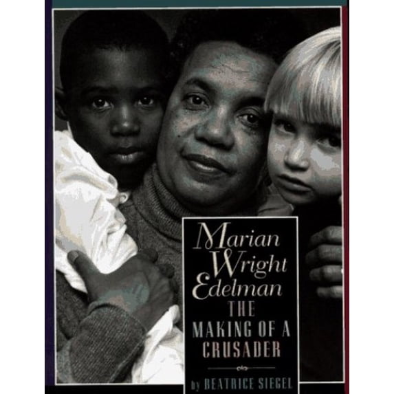 Pre-Owned Marian Wright Edelman: The Making of a Crusader (Unknown) 0027826295 9780027826296