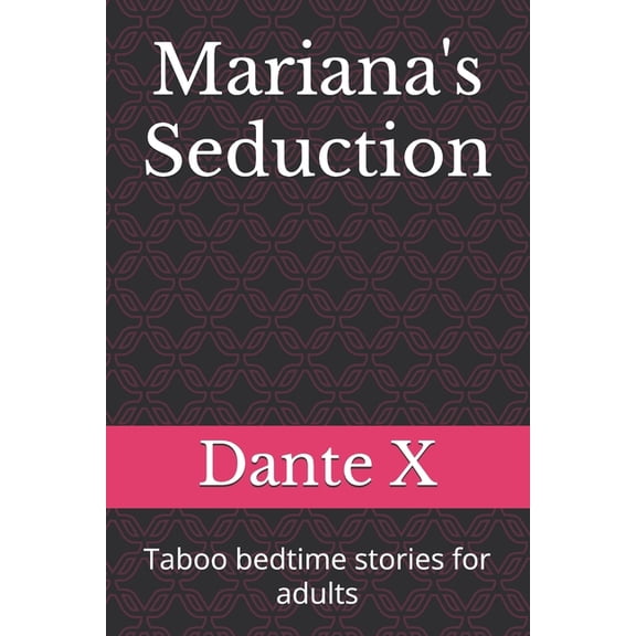 Mariana's Seduction: Taboo bedtime stories for adults, (Paperback)