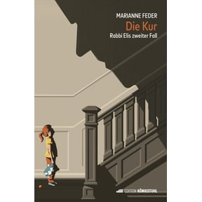 Marianne Feder Die Kur: Rabbi Elis zweiter Fall (Hardcover)