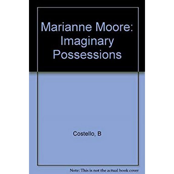 Pre-Owned Marianne Moore: Imaginary Possessions, Used [Hardcover]