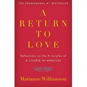 Marianne Williamson A Return to Love Reflections on the Principles of a Course in Miracles, Paperback