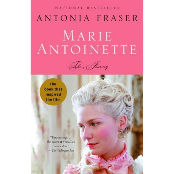 Pre-Owned Marie Antoinette: The Journey (Paperback) 0307277747 9780307277749