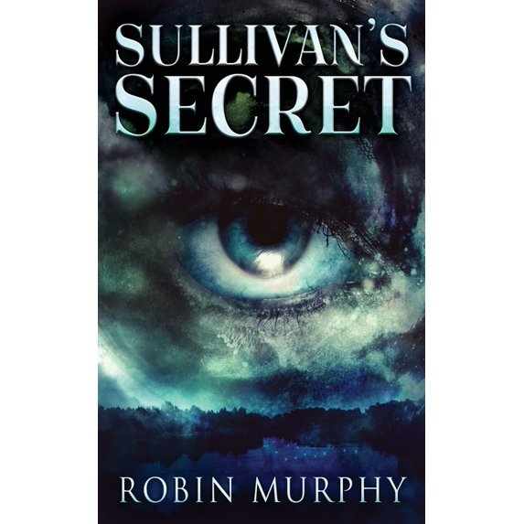 Marie Bartek & the Sips Team Sullivan's Secret, Book 1, (Paperback)