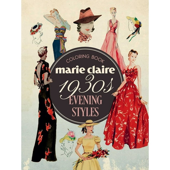 Marie Claire 1930s Evening Styles Coloring Book, (Paperback)