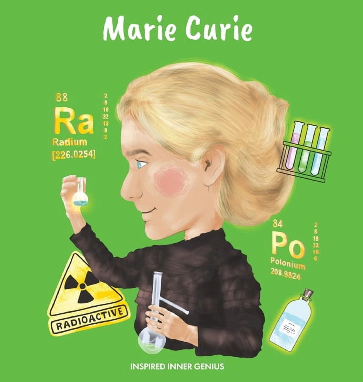 Marie Curie: (Children's Biography Book, Kids Ages 5 to 10, Woman Scientist, Science, Nobel Prize, Chemistry), (Hardcover)