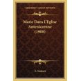 thumbnail image 1 of Marie Dans L'Eglise Anteniceenne (1908), 1 of 1