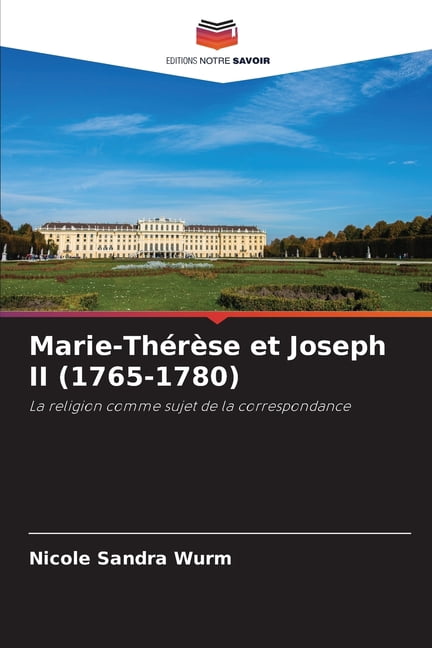 Marie-ThÃ©rÃ¨se et Joseph II (1765-1780), (Paperback)