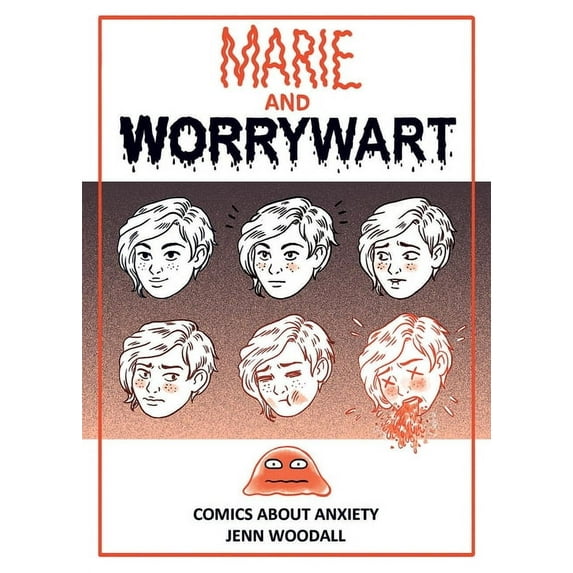 Marie and Worrywart: Comics about Anxiety, (Paperback)