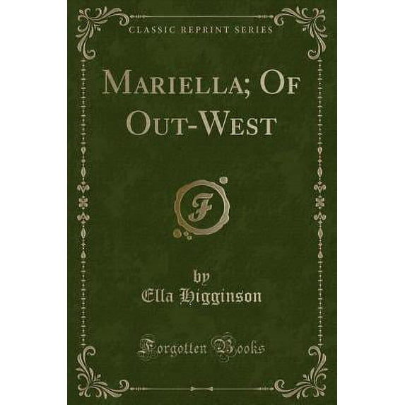 Mariella; Of Out-West (Classic Reprint)