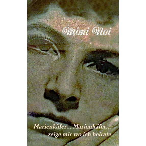 Marienkäfer ... Marienkäfer ... zeige mir wo ich heirate, (Hardcover)