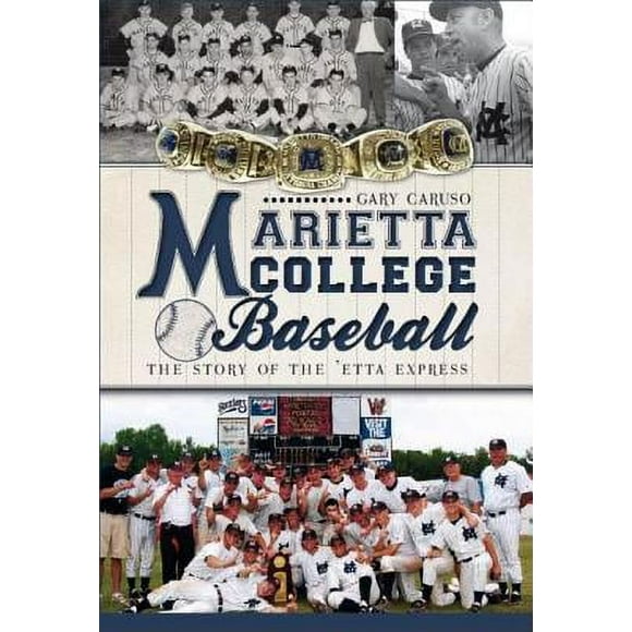 Marietta College Baseball : The Story of the 'Etta Express