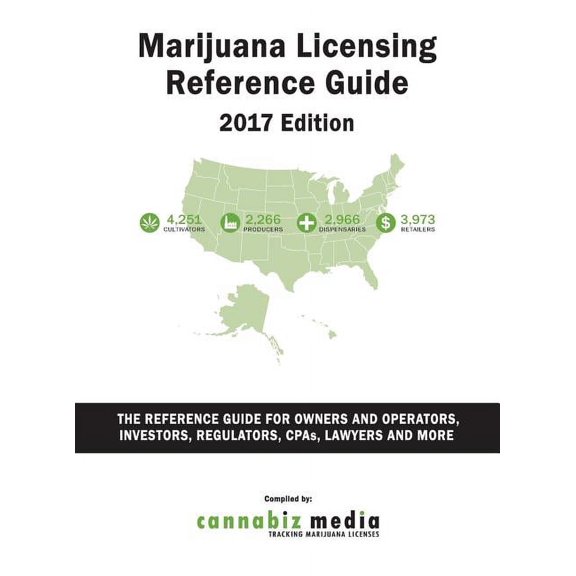 Marijuana Licensing Reference Guide, 2017 Edition (Hardcover)