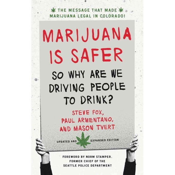 Pre-Owned Marijuana is Safer: So Why Are We Driving People to Drink? 2nd Edition, 9781603585101, 1603585109, Paperback, 2 edition