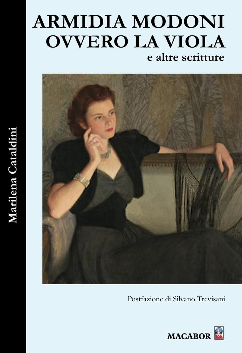 Marilena Cataldini Armidia Modoni ovvero la Viola e altre scritture (Paperback)
