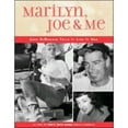 thumbnail image 1 of Marilyn, Joe & Me: June Dimaggio Tell It Like It Was (Hardcover) by June Dimaggio, Mary Jane Popp, 1 of 1