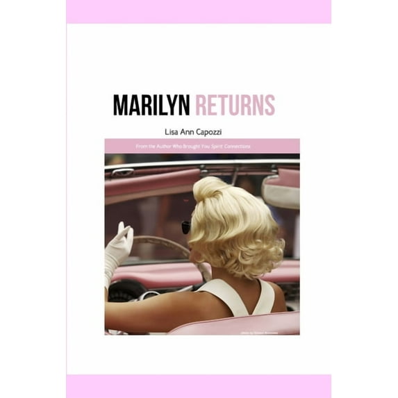 Marilyn Returns: A Flight of Fantasy, (Paperback)