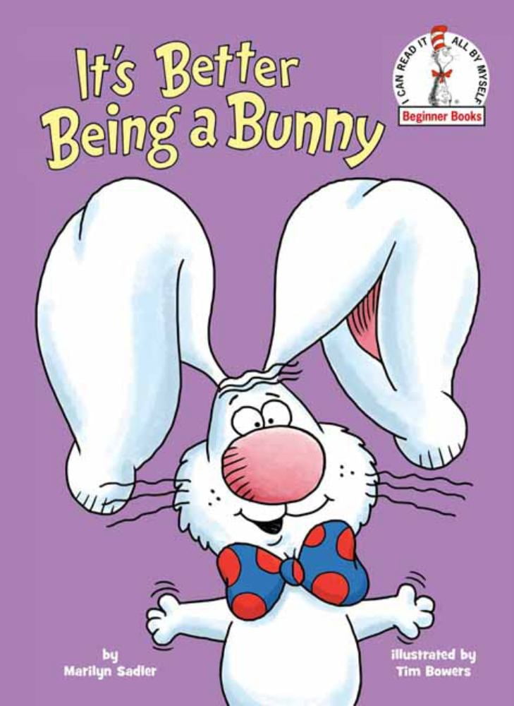 Marilyn Sadler: It's Better Being a Bunny: An Early Reader Book for Kids (Hardcover)