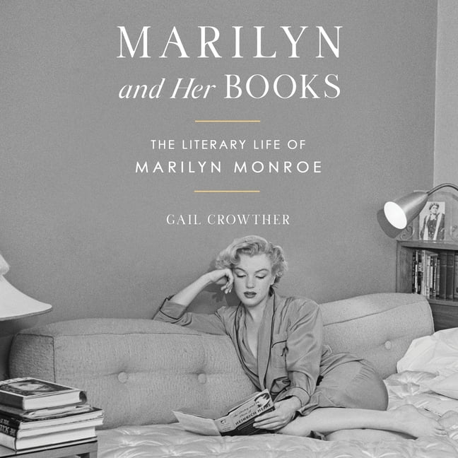 Marilyn and Her Books: The Literary Life of Marilyn Monroe, (Audiobook)