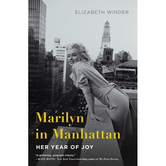 Marilyn in Manhattan: Her Year of Joy, (Paperback)