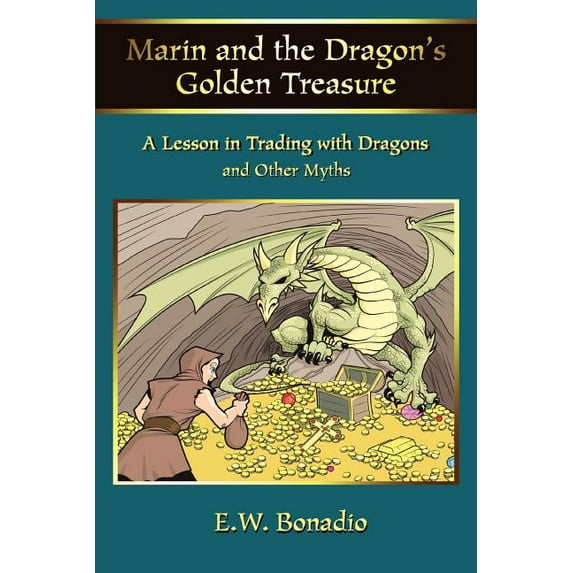 Marin and the Dragon's Golden Treasure: A Lesson in Trading with Dragons, (Paperback)
