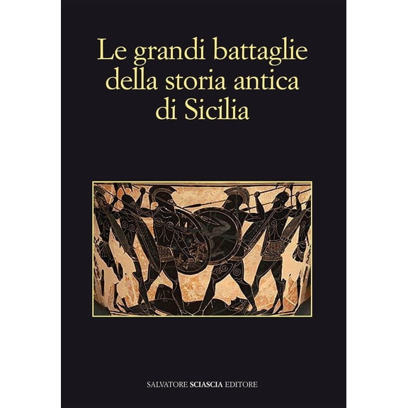 Marina Congiu,Calogero Miccich,Simona Le grandi battaglie della storia antica di S (Paperback)