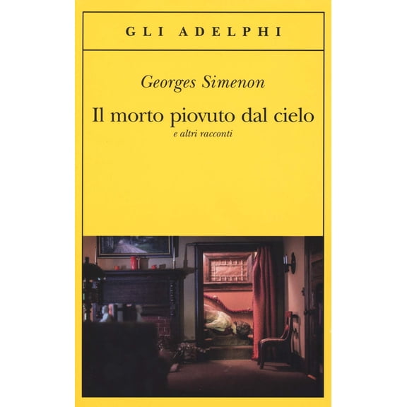 Marina Di Leo,Georges Simenon Il morto piovuto dal cielo e altri racconti (Paperback)