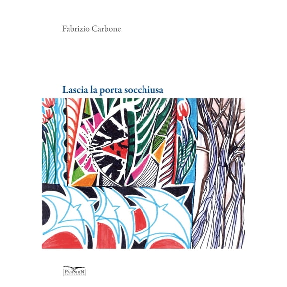 Marina Petrillo,Fabrizio Carbone Lascia la porta socchiusa. Ediz. illustrata (Paperback)