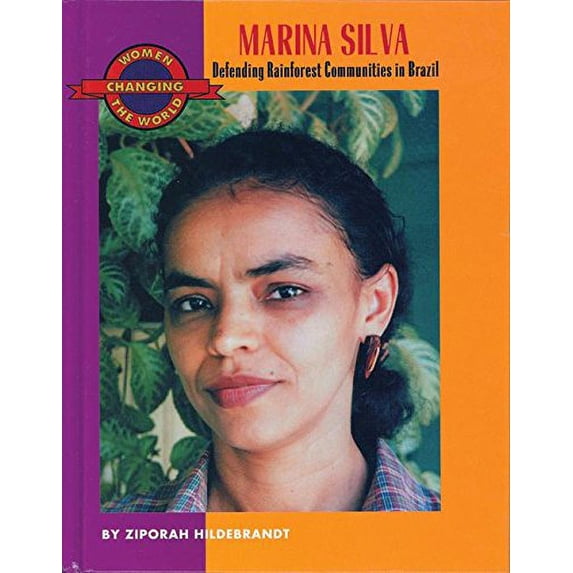 Pre-Owned Marina Silva: Defending Rainforest Communities in Brazil (Hardcover) 1558612629 9781558612624