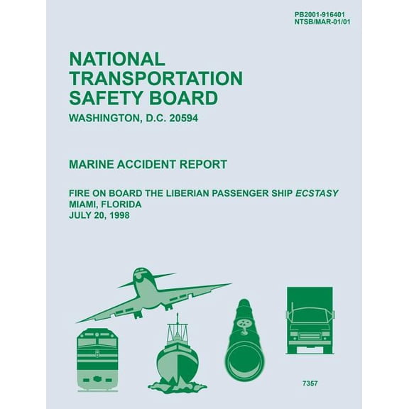 Marine Accident Report: Fire on Board the Liberian Passenger Report Ecstasy Miami, Florida July 20, 1998