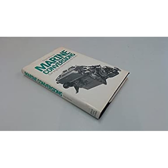 Pre-Owned Marine Conversions : Car Engine Conversions for Boats (Hardcover) 9780229986781