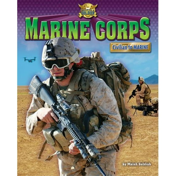 Pre-Owned Marine Corps: Civilian to Marine (Library Binding) 1936088134 9781936088133