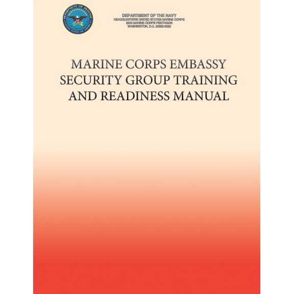 Marine Corps Embassy Security Group Training and Readiness Manual