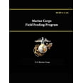 thumbnail image 1 of Marine Corps Field Feeding Program - MCRP 4-11.8A (Paperback), 1 of 1