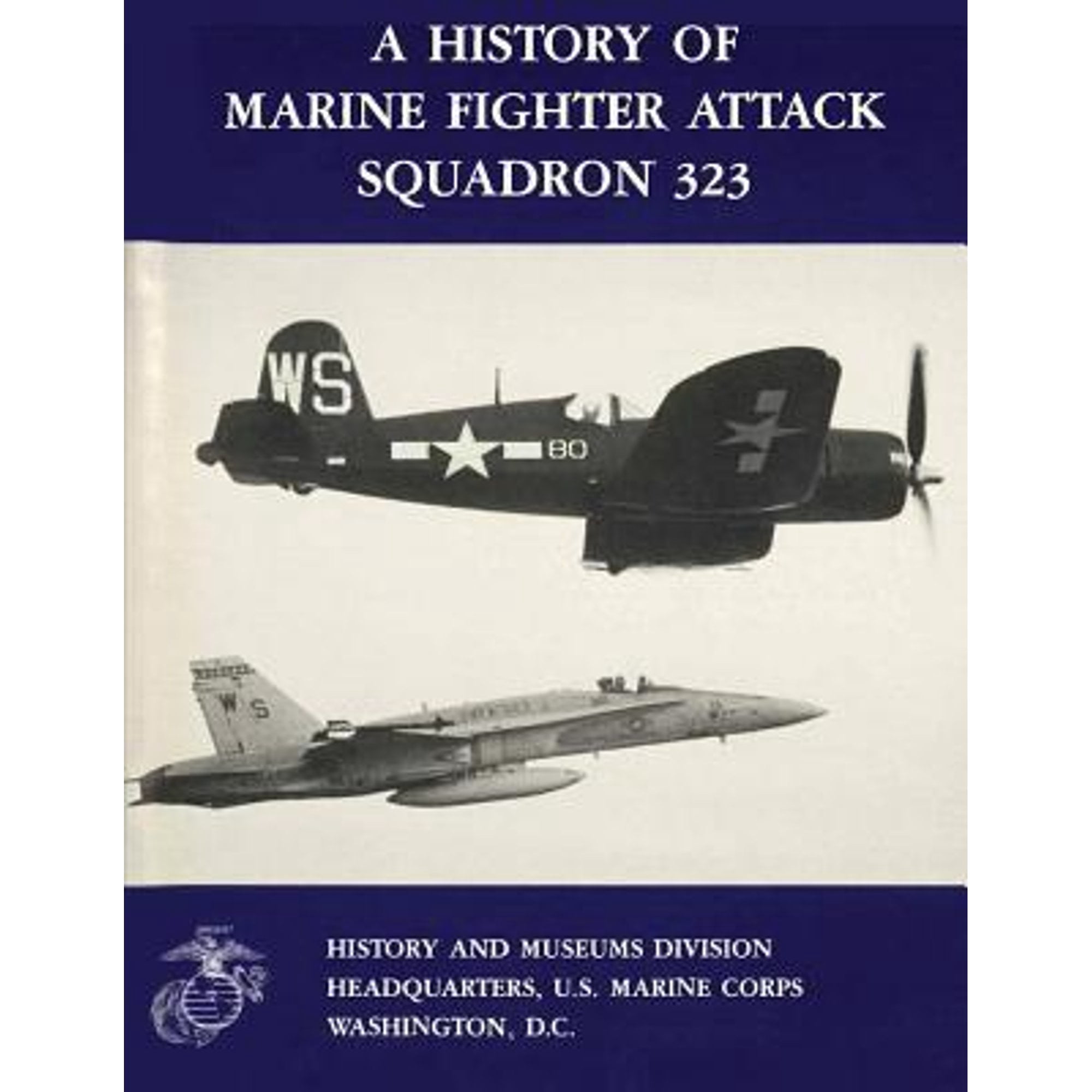 Marine Corps Squadron Histories: A History of Marine Fighter Attack Squadron 323 (Paperback)