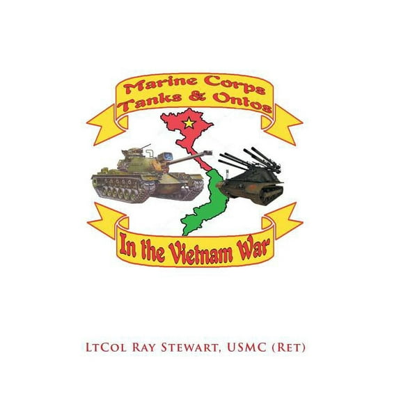 Marine Corps Tanks and Ontos in Vietnam : E Edition