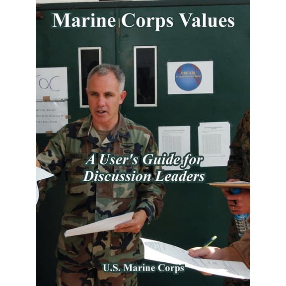 Marine Corps Values: A User' Guide for Discussion Leaders, (Paperback)